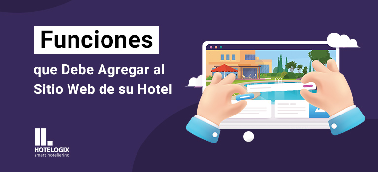 Funciones que Debe Agregar al Sitio Web de su Hotel | Hotelogix