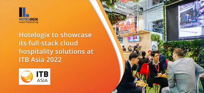 Hotelogix to showcase its full-stack cloud hospitality solutions at ITB Asia 2022