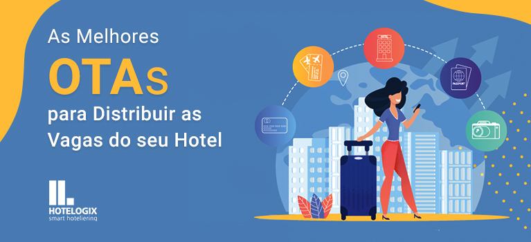 As Melhores OTAs para Distribuir as Vagas do seu Hotel | Hotelogix