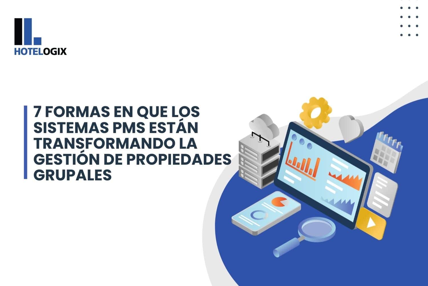 7 Formas en que los Sistemas PMS Están Transformando la Gestión de Propiedades Grupales