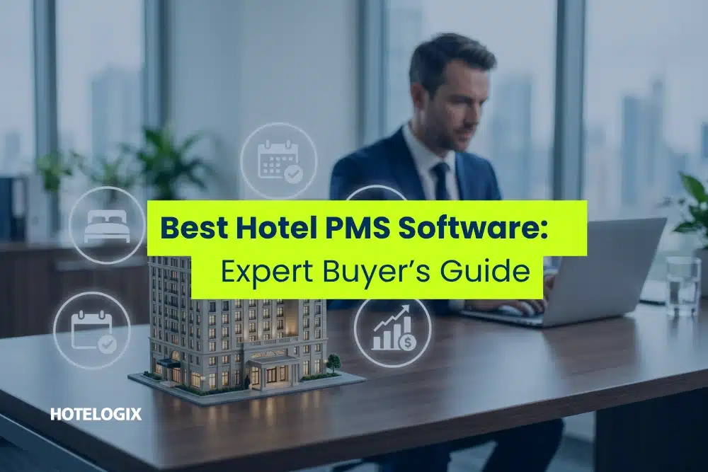 Best Hotel PMS Software in 2026: Expert Buyer’s Guide in hotelogix