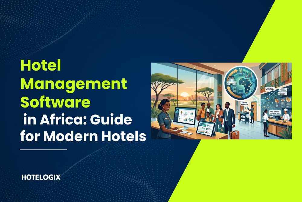 Hotel Management Software in Africa: Guide for Modern Hotels