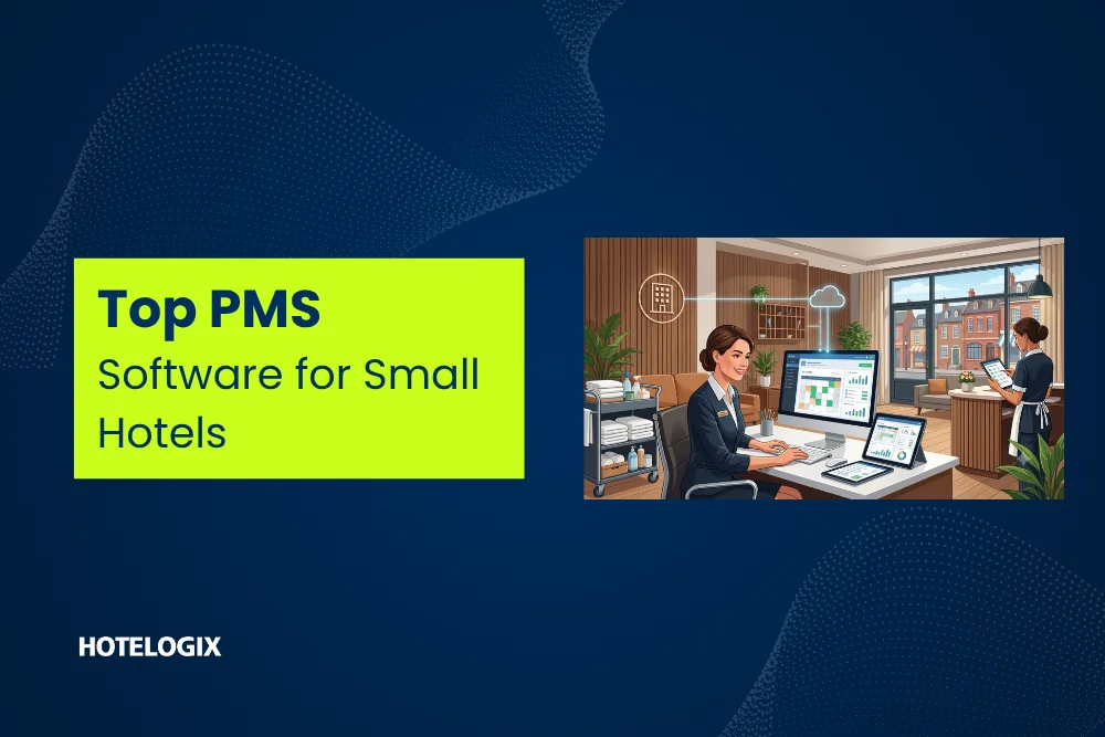 Top PMS Software for Small Hotels in hotelogix