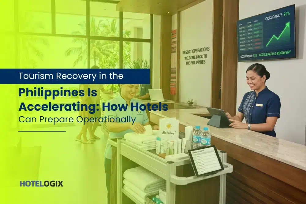 Tourism Recovery in the Philippines Is Accelerating: How Hotels Can Prepare Operationally in hotelogix