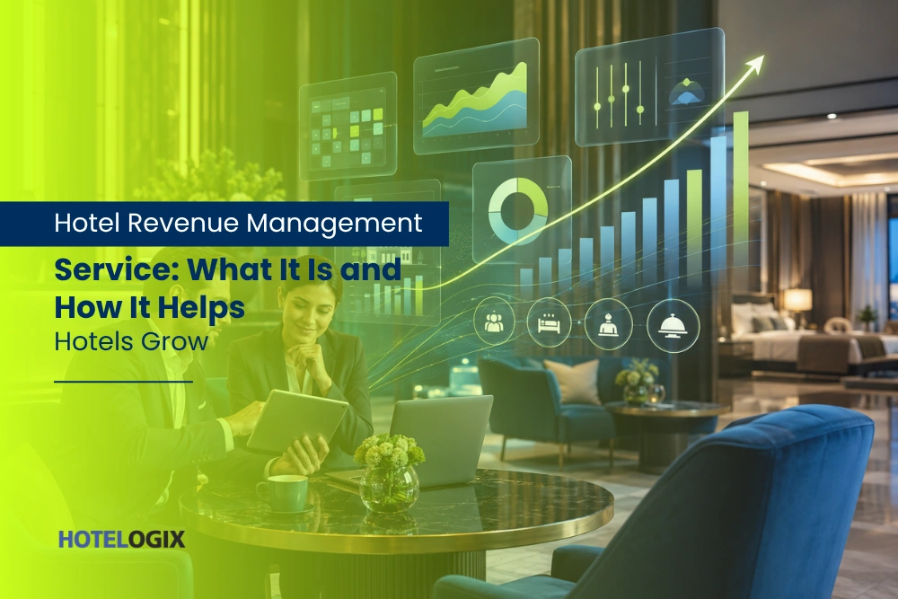 Hotel Revenue Management Service: What It Is and How It Helps Hotels Grow
