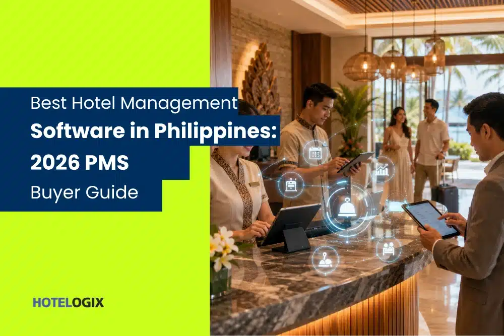 Best Hotel Management Software in Philippines: 2026 PMS Buyer Guide 