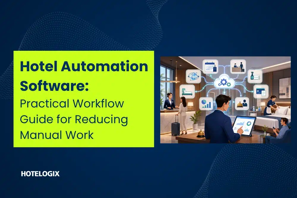 Hotel Automation Software: Practical Workflow Guide for Reducing Manual Work