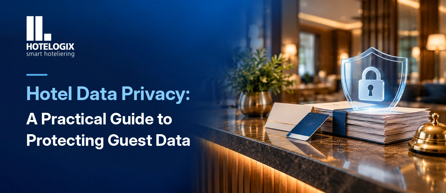 Hotel Data Privacy: A Practical Guide to Protecting Guest Data in 2027