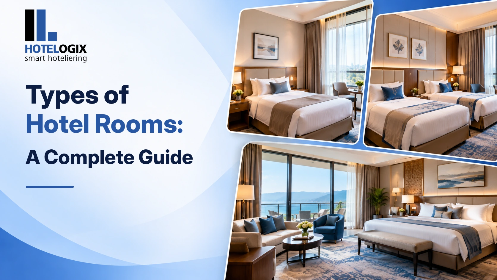 Types of Hotel Rooms: A Complete Guide
